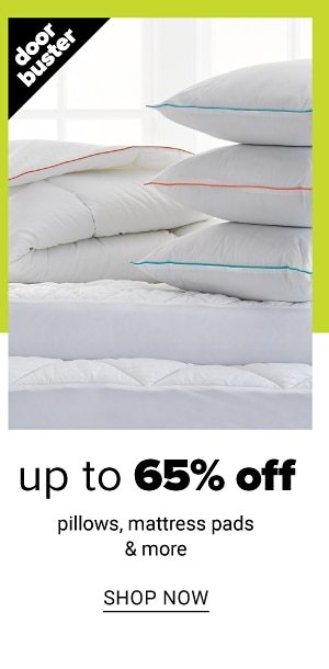 Up to 65% off Pillows, Mattress Pads and more - Shop Now