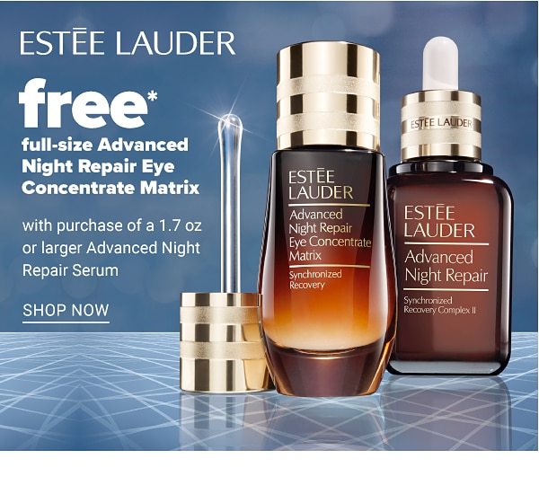 FREE FULL-SIZE ADVANCED NIGHT REPAIR Eye Concentrate Matrix with your purchase of a 1.7 oz or larger Advanced Night Repair Serum - Shop Now