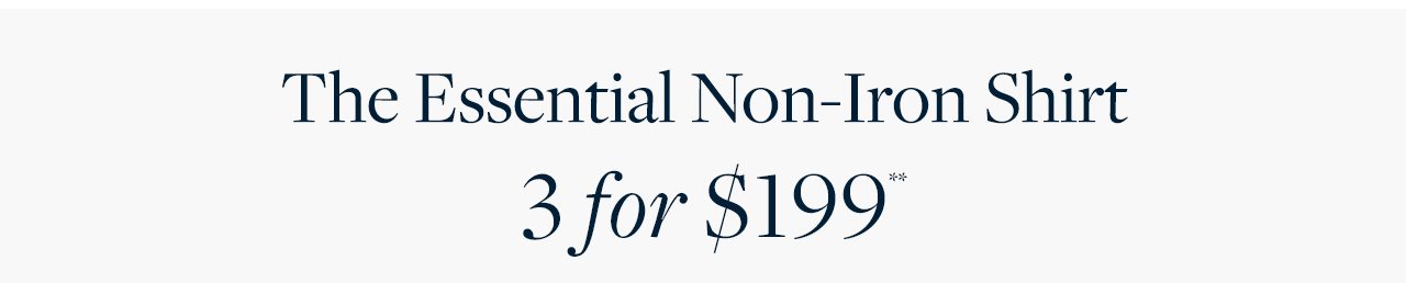 The Essential Non-Iron Shirt 3 for $199