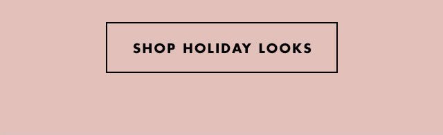 Shop Holiday Looks