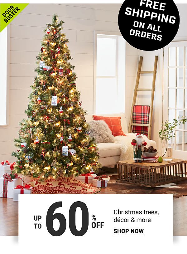 Doorbusters - Up to 60% off Christmas trees decor & more. Shop Now.