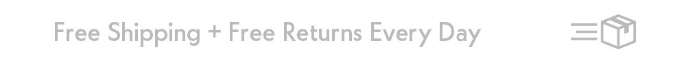 Free Shipping + Free Returns