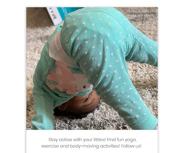 @coppedgetwins | Stay active with your littles! Find fun yoga, exercise and body‐moving activities! Follow us!