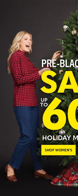 Women's Pre-Black Friday Sale up to 60% off holiday must-haves