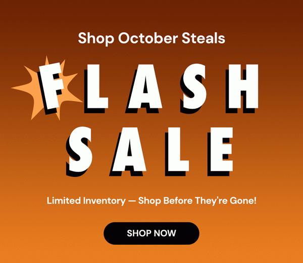 Shop October Steals | Flash Sale