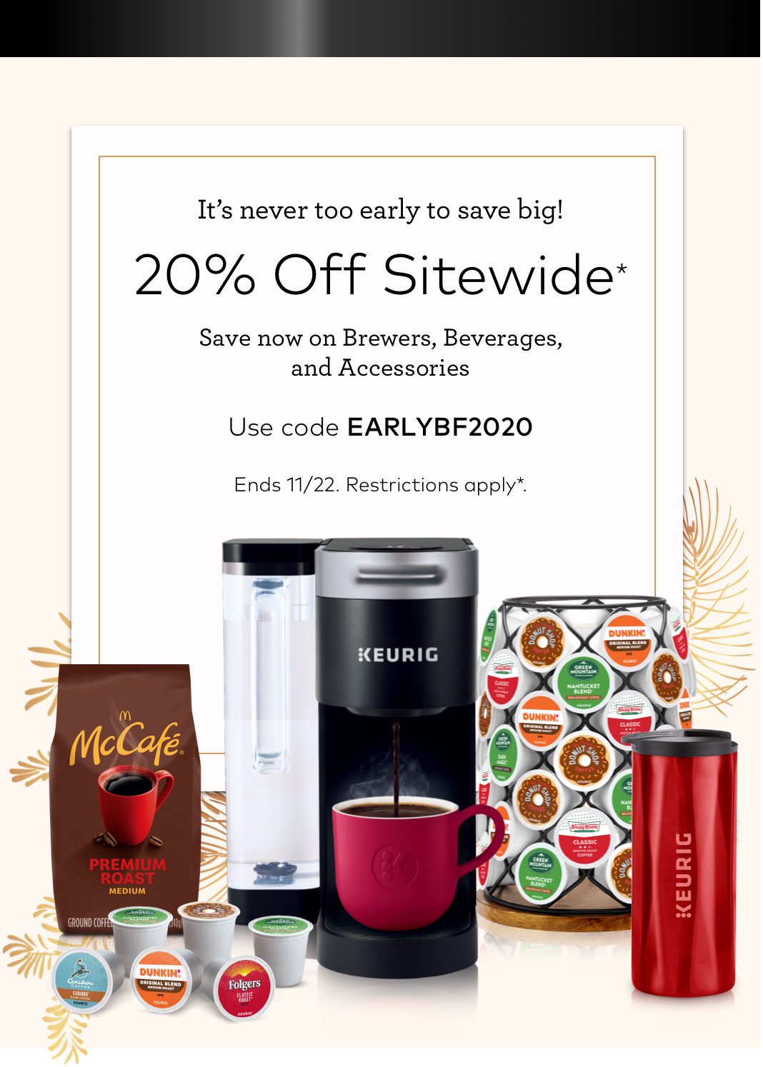 20% off Sitewide with EARLYBF2020