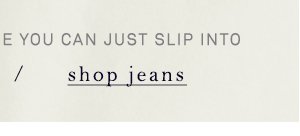 Shop jeans.