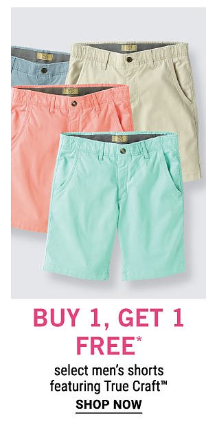 Buy 1, get 1 free* select men's shorts featuring True Craft™. Shop Now.