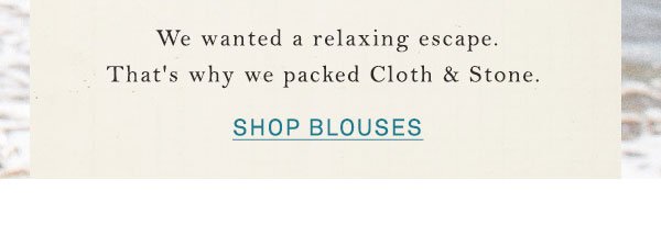 Shop blouses.