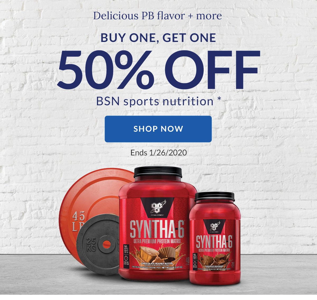 Delicious PB flavor + more | BUY ONE, GET ONE 50% OFF BSN sports nutrition * | SHOP NOW | Ends 1/26/2020