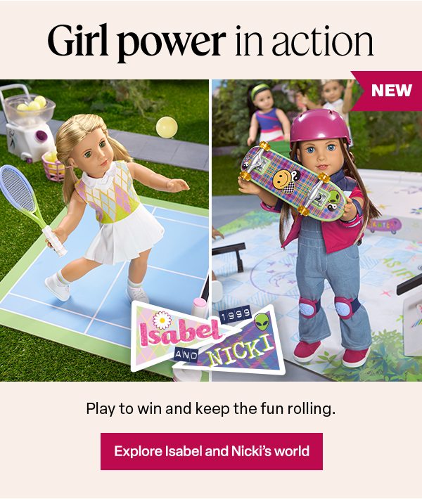 H: Girl power in action - Explore Isabel and Nicki’s world