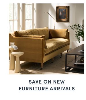 Save on New Furniture Arrivals