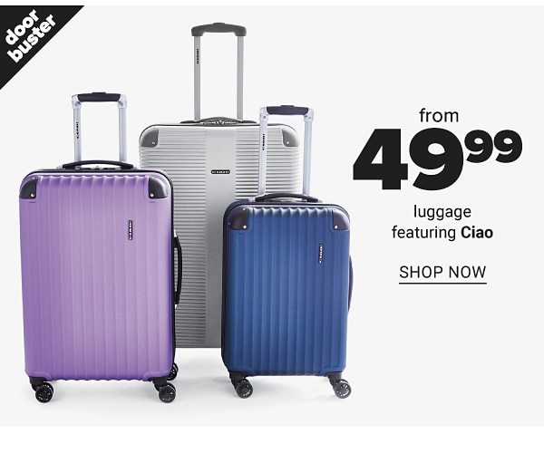 From 49.99 Luggage feat. Ciao - Shop Now