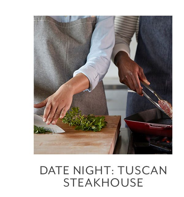 Class: Date Night • Tuscan Steakhouse