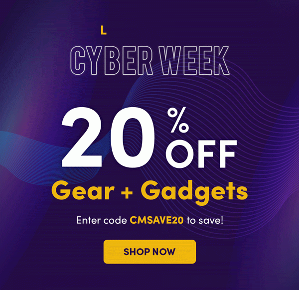 Last Chance Cyber Week 20% Off Gear + Gadgets | Shop Now