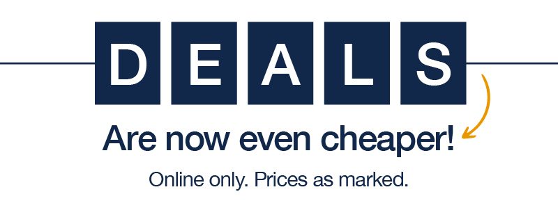 The best deals are now even cheaper! Online only. Prices as marked.