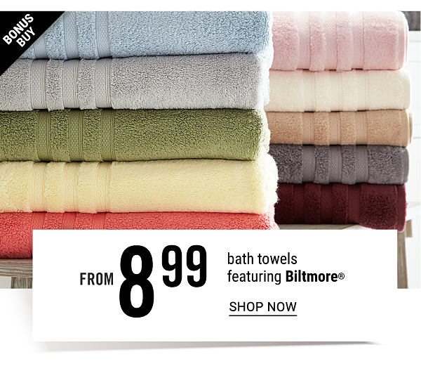 Bonus Buy! From 8.99 Bath Towels featuring Biltmore - Shop Now