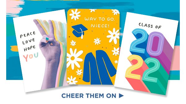 Find the perfect graduation card to cheer them on.