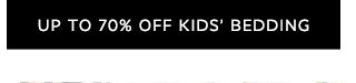 UP TO 70% OFF KIDS' BEDDING
