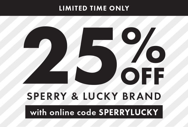 25-PERCENT OFF SPERRY & LUCKY BRAND WITH ONLINE CODE SPERRYLUCKY