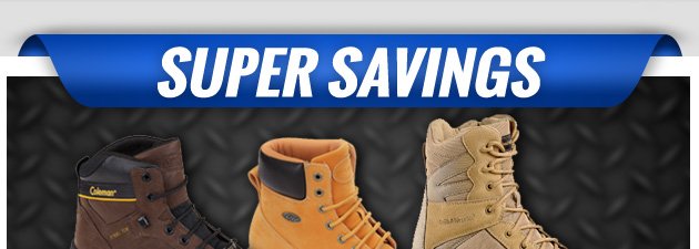 Super Savings | Up to 50% off Service or Work Boots | Ends Saturday, May 19, 2018