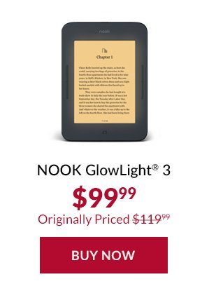 NOOK Glowlight® 3 $99.99; Originally Priced $119.99. BUY NOW
