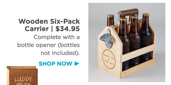 Shop the wooden six-pack carrier. 