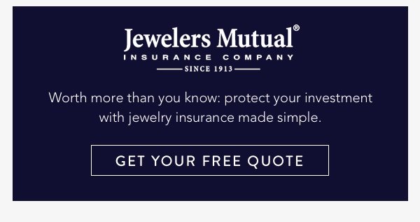 Protect your investment with jewelry insurance made simple. Get Your Free Quote.