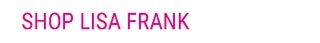 Shop Lisa Frank