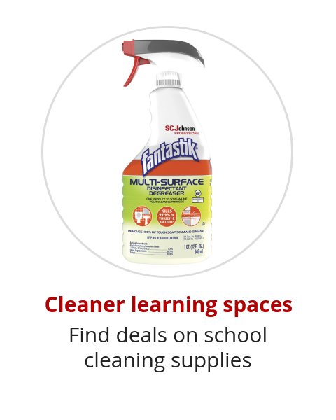 Cleaner learning spaces Find deals on school cleaning supplies