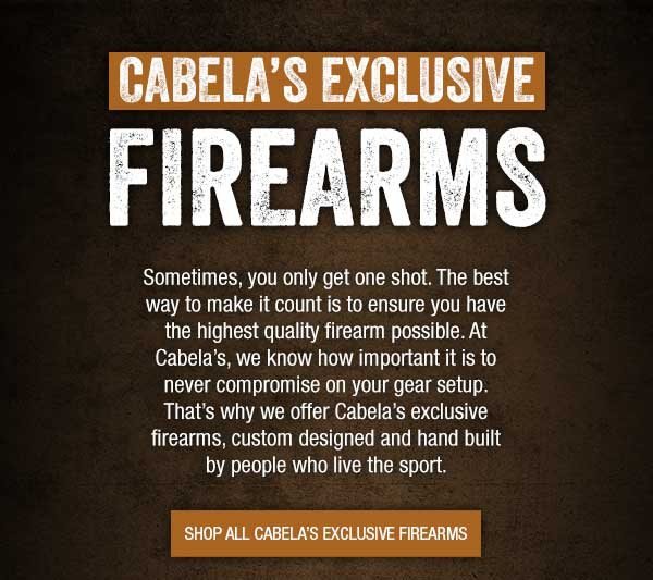 Cabela's Exclusive Firearms