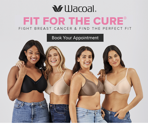 Fit for the cure. Fight breast cancer & find the perfect fit. Book Your Appointment.