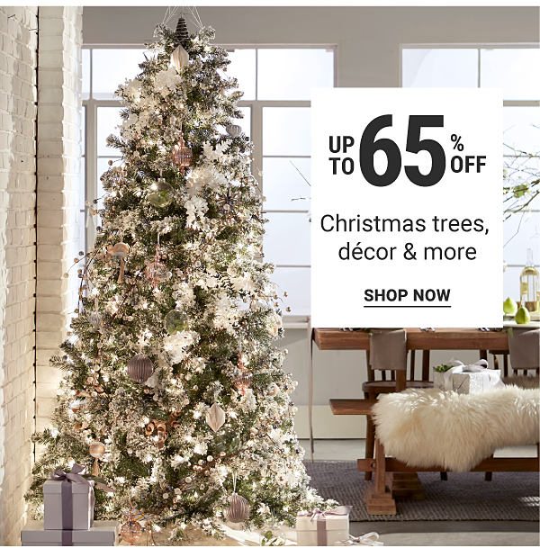 Up to 65% off Christmas trees, decor & more. Shop Now.