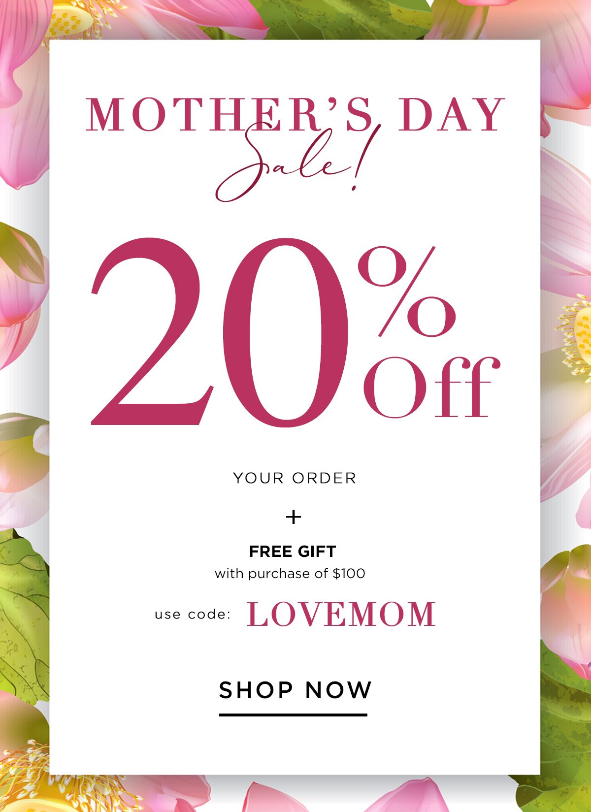 Mother's Day Sale 20% Off Your Order + Free Gift With Purchase Of $100 Use Code: LoveMom- Show Now