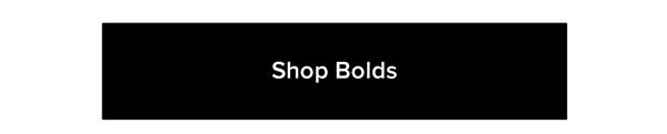 Shop Bolds