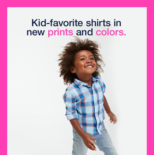 Kid-favorite shirts in new prints and colors.