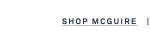 Shop McGuire.