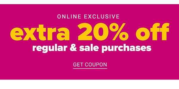 Online Exlcusive - Extra 20% off Regular & Sale Purchases - Get Coupon