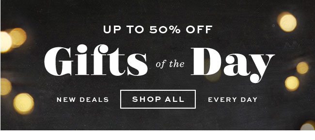 GIFTS OF THE DAY