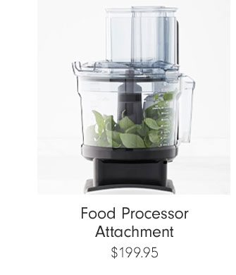 Food Processor Attachment $199.95