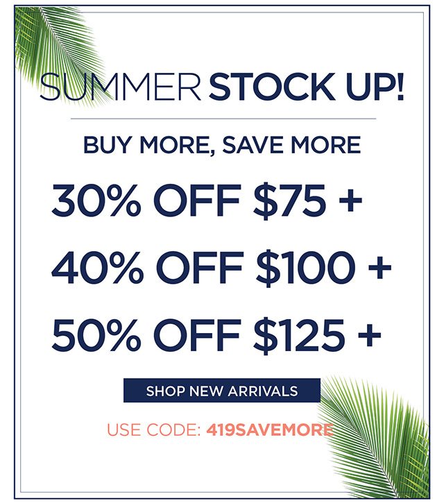 Summer Stock Up! Use code: 419SAVEMORE