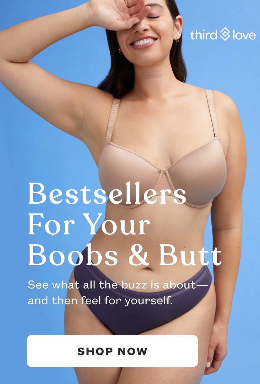 Bestsellers For Your Boobs & Butt