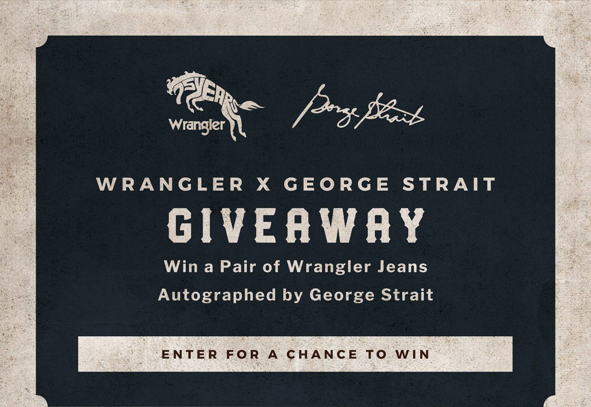 Wrangler X George Strait Giveaway - Win a pair of Wrangler jeans autographed by George Strait | Enter for a chance to win