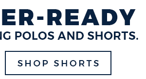 GET SUMMER-READY - SHOP SHORTS