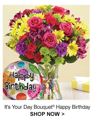 It's Your Day Bouquet Hapy Bday