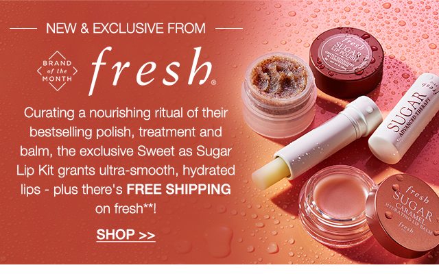 NEW & EXCLUSIVE from FRESH