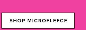 Shop Microfleece