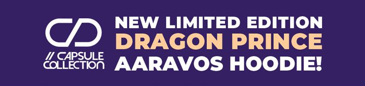 Introducing DRAGON PRINCE CAPSULE COLLECTION