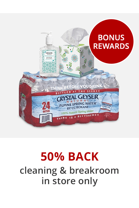 50% Back in Rewards on ALL Cleaning & Breakroom