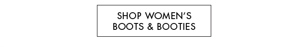 SHOP WOMEN'S BOOT'S & BOOTIES